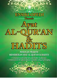 Ensiklopedi tematis ayat al-qur'an dan hadits jilid 1 : Panduan praktis menemukan ayat al-qur'an & hadits
