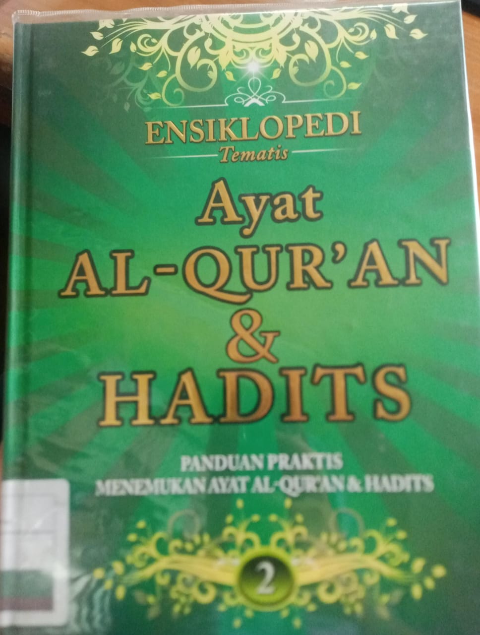 Ensiklopedi tematis ayat al-qur'an dan hadits jilid 2 : Panduan praktis menemukan ayat al-qur'an & hadits