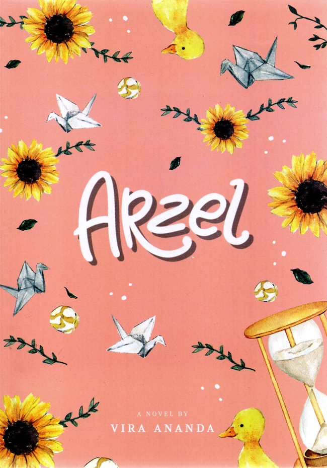 Arzel / Vira Ananda ; penyunting, Vie Asano ; ilustrator, Tiara Putri