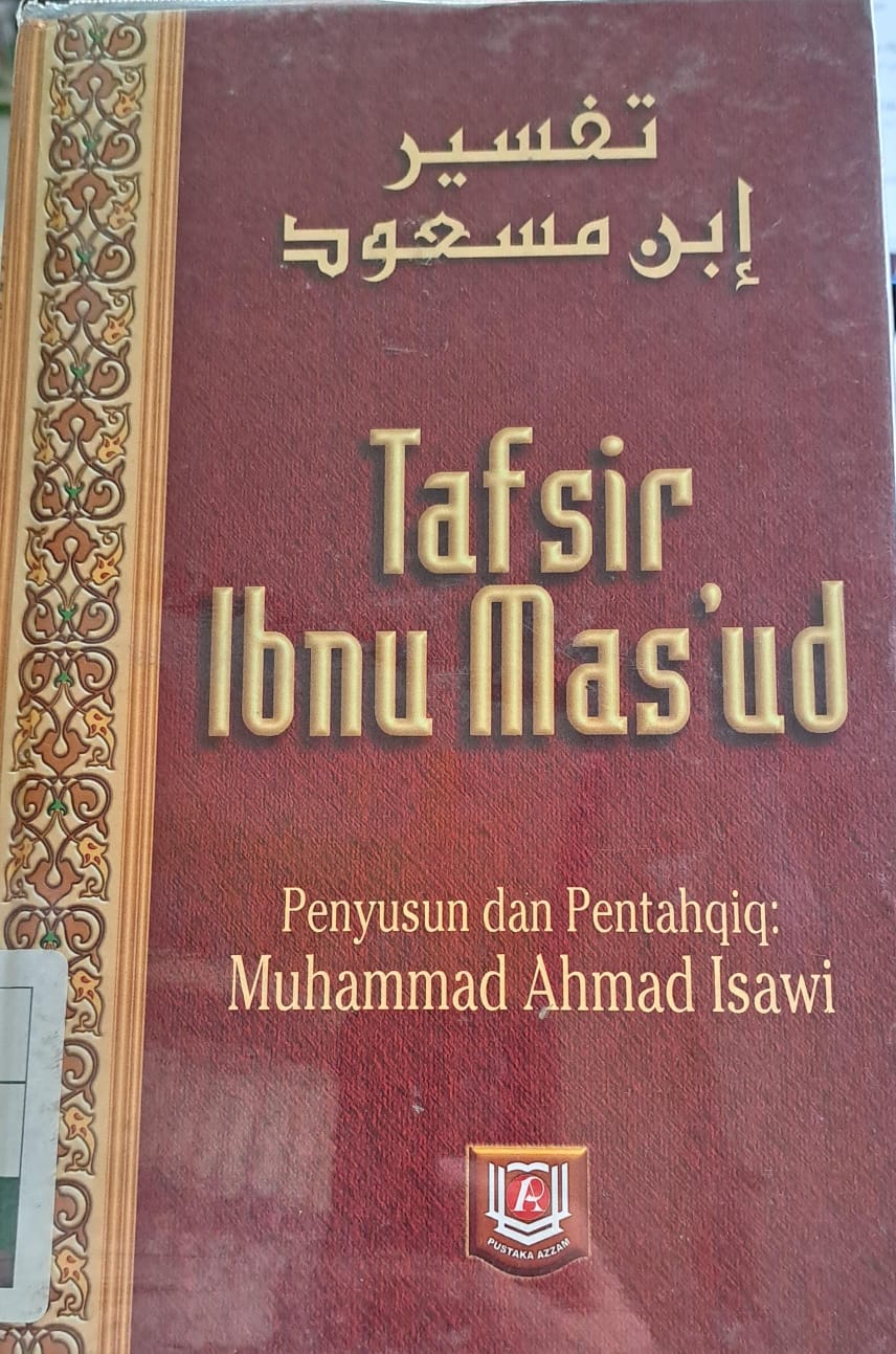 Tafsir ibnu mas'ud / Penyusun, Muhammad Ahmad Isawi ; penerjemah, Ali Murtadho Syahudi