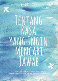 Tentang rasa yang ingin mencari jawab