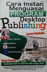 Cara instan menguasai program desktop publishing 4 in 1