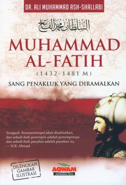 Muhammad al-Fatih (1432-1481) : sang penakluk yang diramalkan