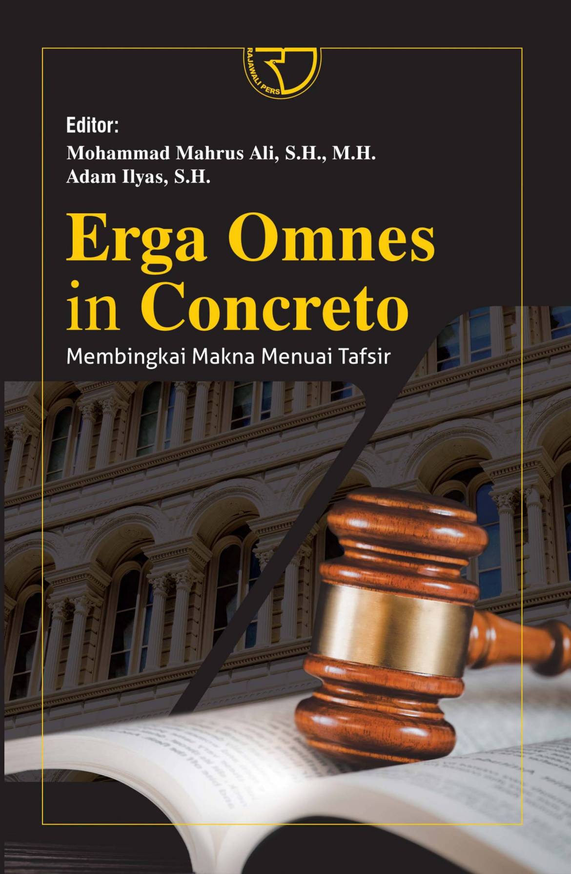 Erga omnes in concreto : membingkai makna menuai tafsir