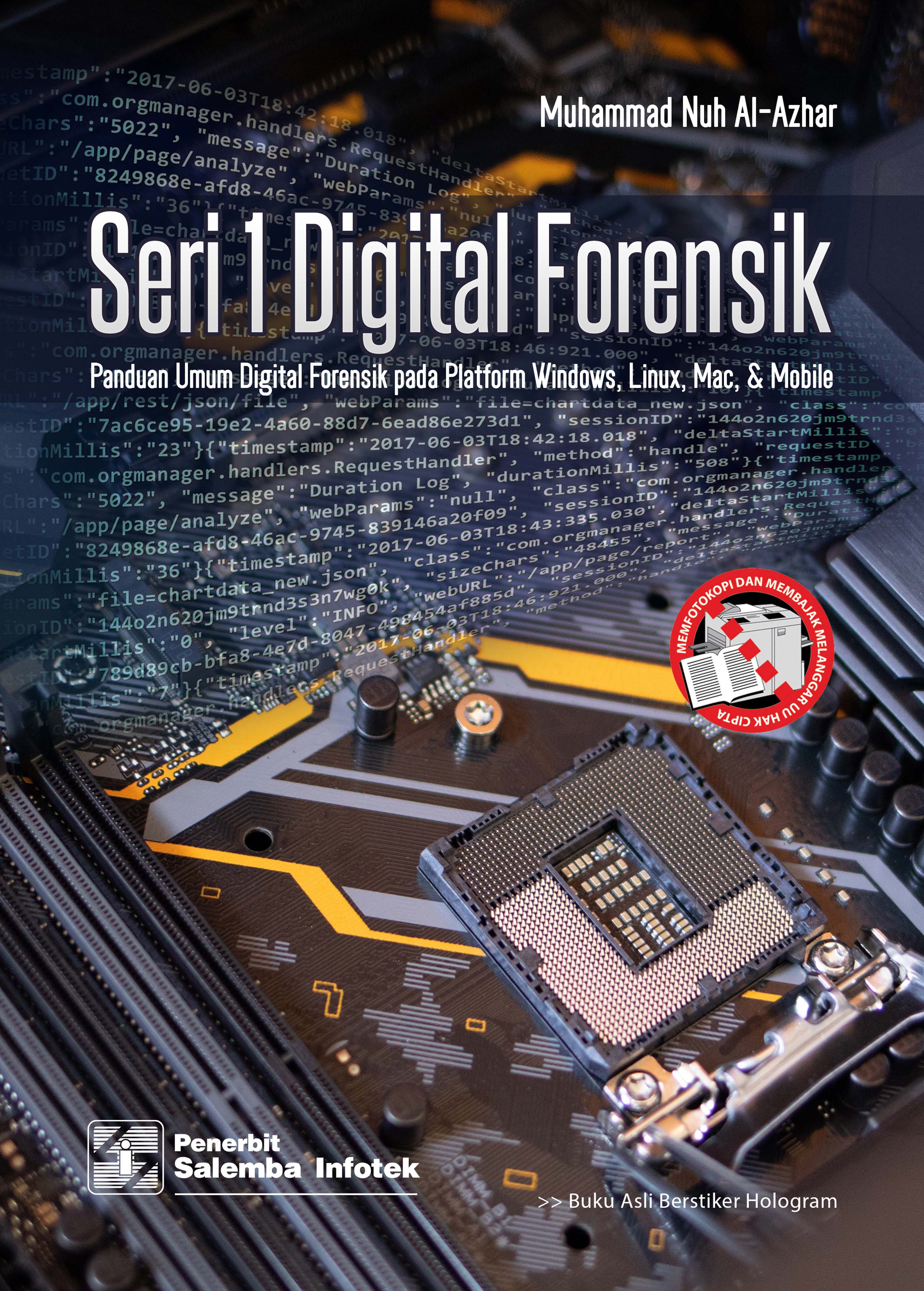 Seri 1 digital forensik : panduan umum digital forensik pada platform windows, lnux, mac, & mobile