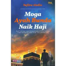 Moga ayah bunda naik haji