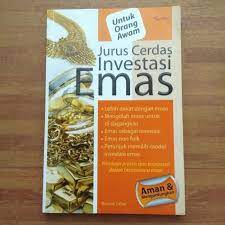 Jurus cerdas investasi emas