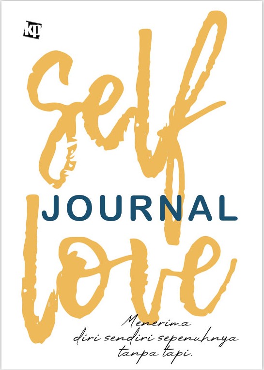 Self love journal : menerima diri sendiri sepenuhnya tanpa tapi