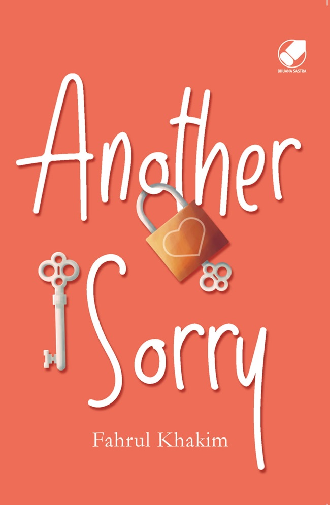 Another sorry / Fahrul Khakim ; penyunting, Agatha Tristanti