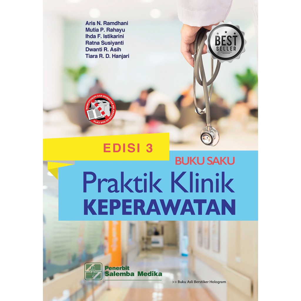 Buku saku praktik klinik keperawatan / Aris N. Ramdhani, Mutia P. Rahayu, Ihda F. Istikarini, Ratna Susiyanti, Dwanti R. Asih, Tiara R. D. Hanjari ; Penyunting, Peni Puji Lestari