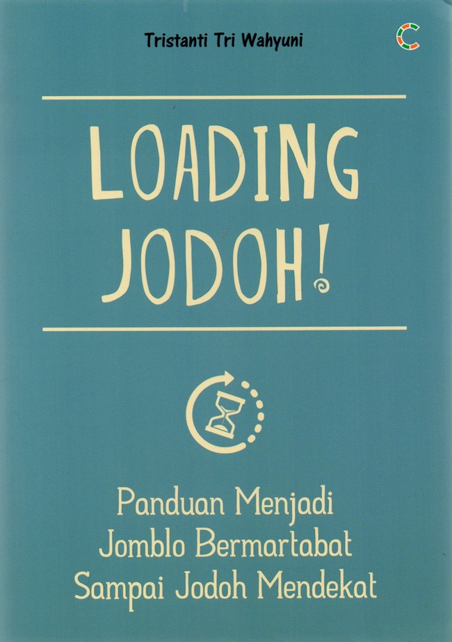 Loading jodoh : panduan menjadi jomblo bermartabat sampai jodoh mendekat