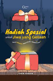 Hadiah spesial untuk jiwa yang gelisah