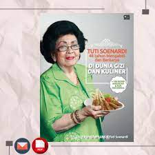 Tuti Soenardi 48 tahun mengabdi dan berkarya di dunia gizi dan kulier