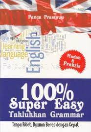 100% super easy taklukkan grammar / Panca Prastowo