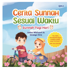 Cerita Sunnah Sesuai Waktu : Sunnah Pagi Hari
