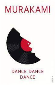 Dance dance dance / Haruki Murakami
