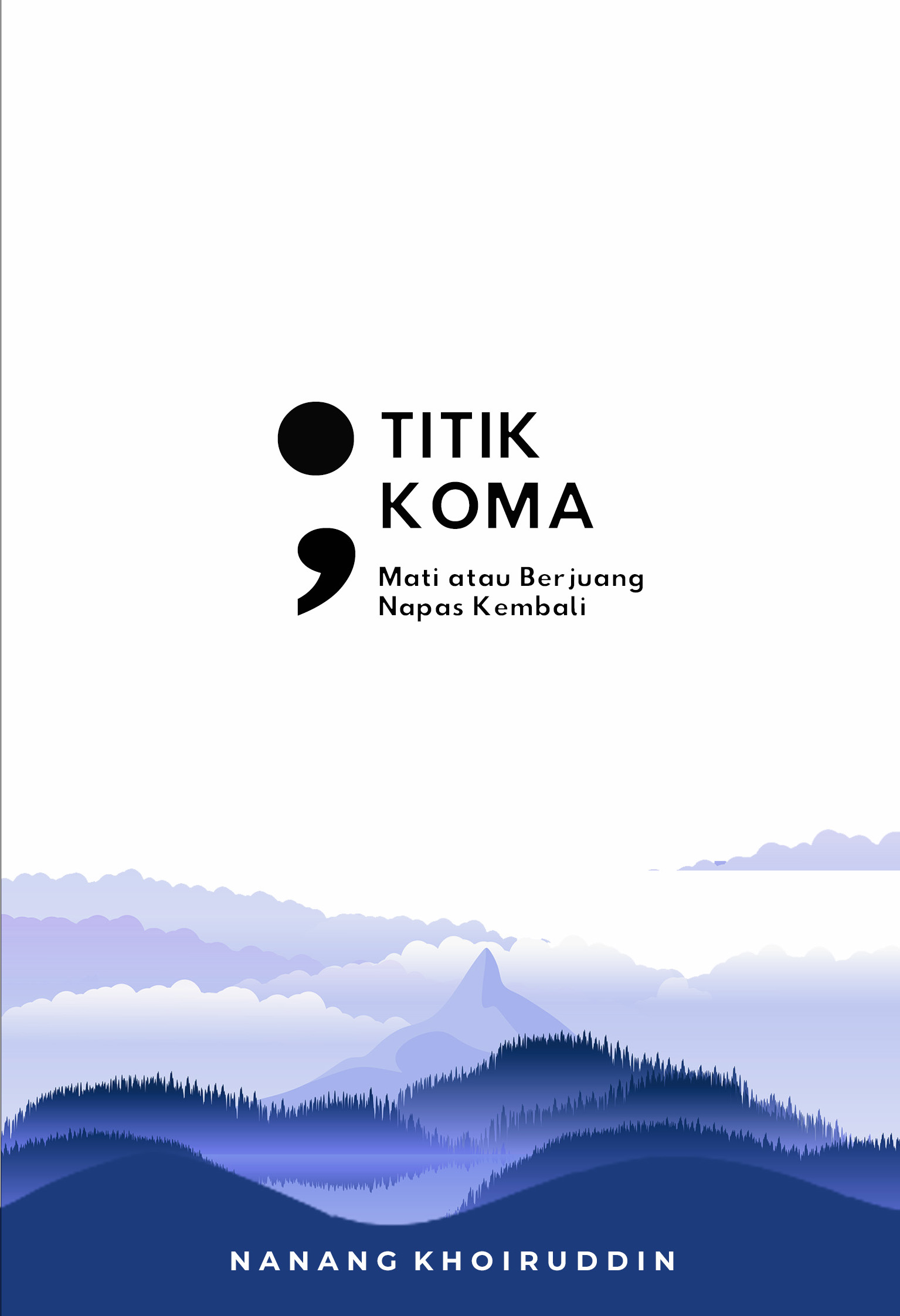 Titik koma : mati atau berjuang napas kembali