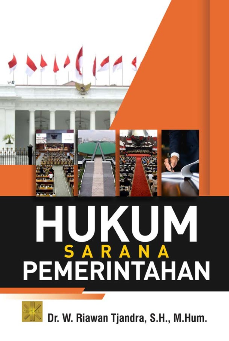 Hukum sarana pemerintahan / Dr. W. Riawan Tjandra