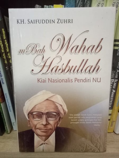 Mbah Wahab Hasbullah : Kiai Nasionalis pendiri NU