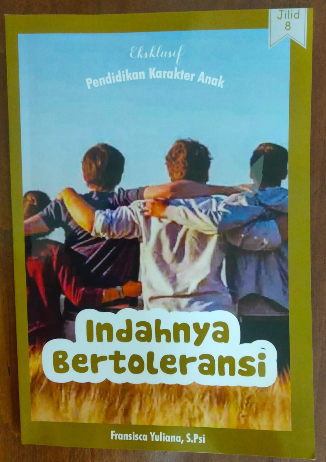 Eksklusif pendidikan karakter anak jilid 8 : indahnya bertoleransi