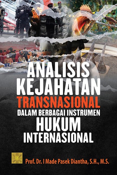Analisis kejahatan transnasional dalam berbagai instrumen hukum Internasional