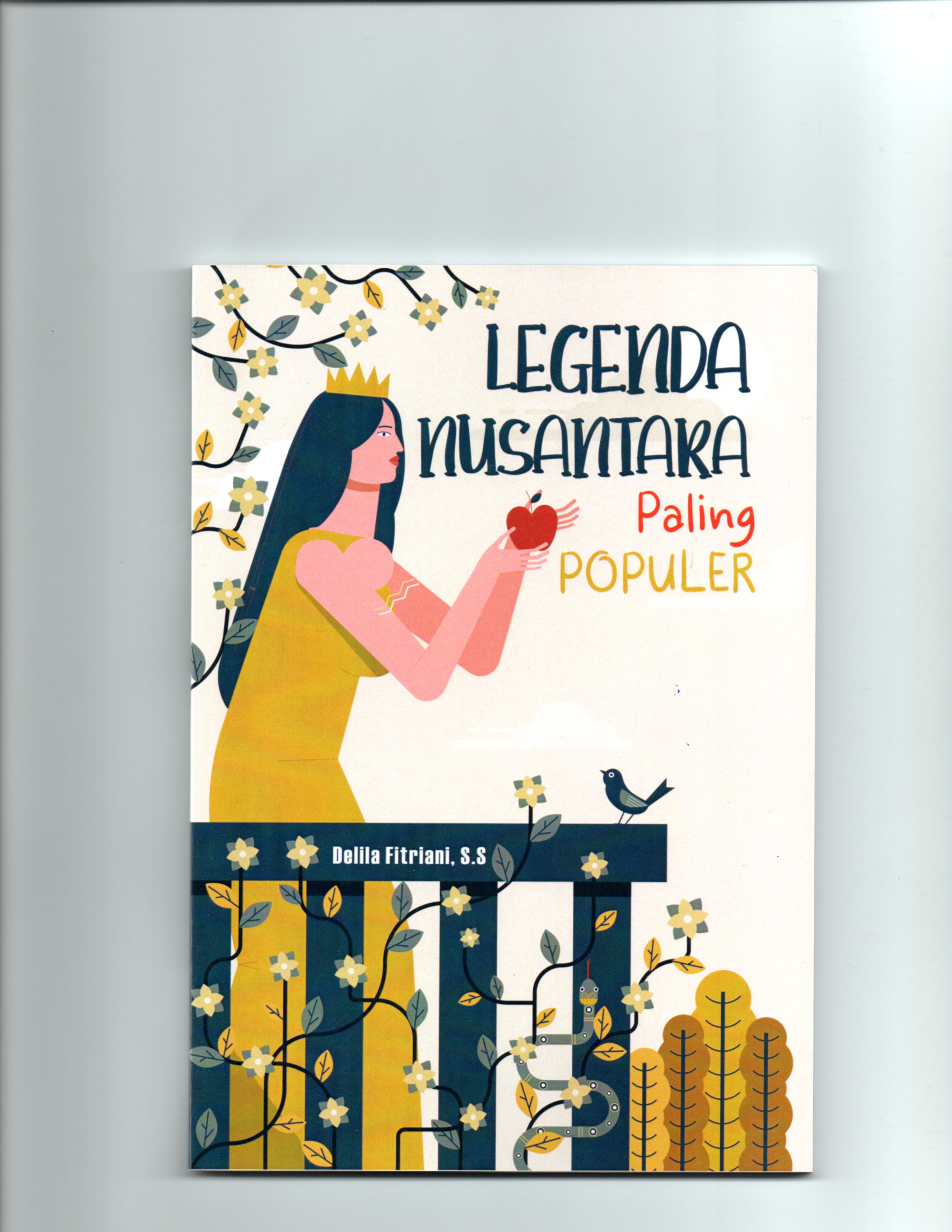 Legenda nusantara paling populer / Delila Fitriani