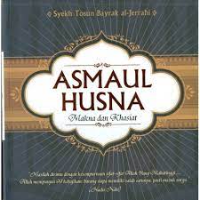 Asmaul husna : Makna dan Khasiat