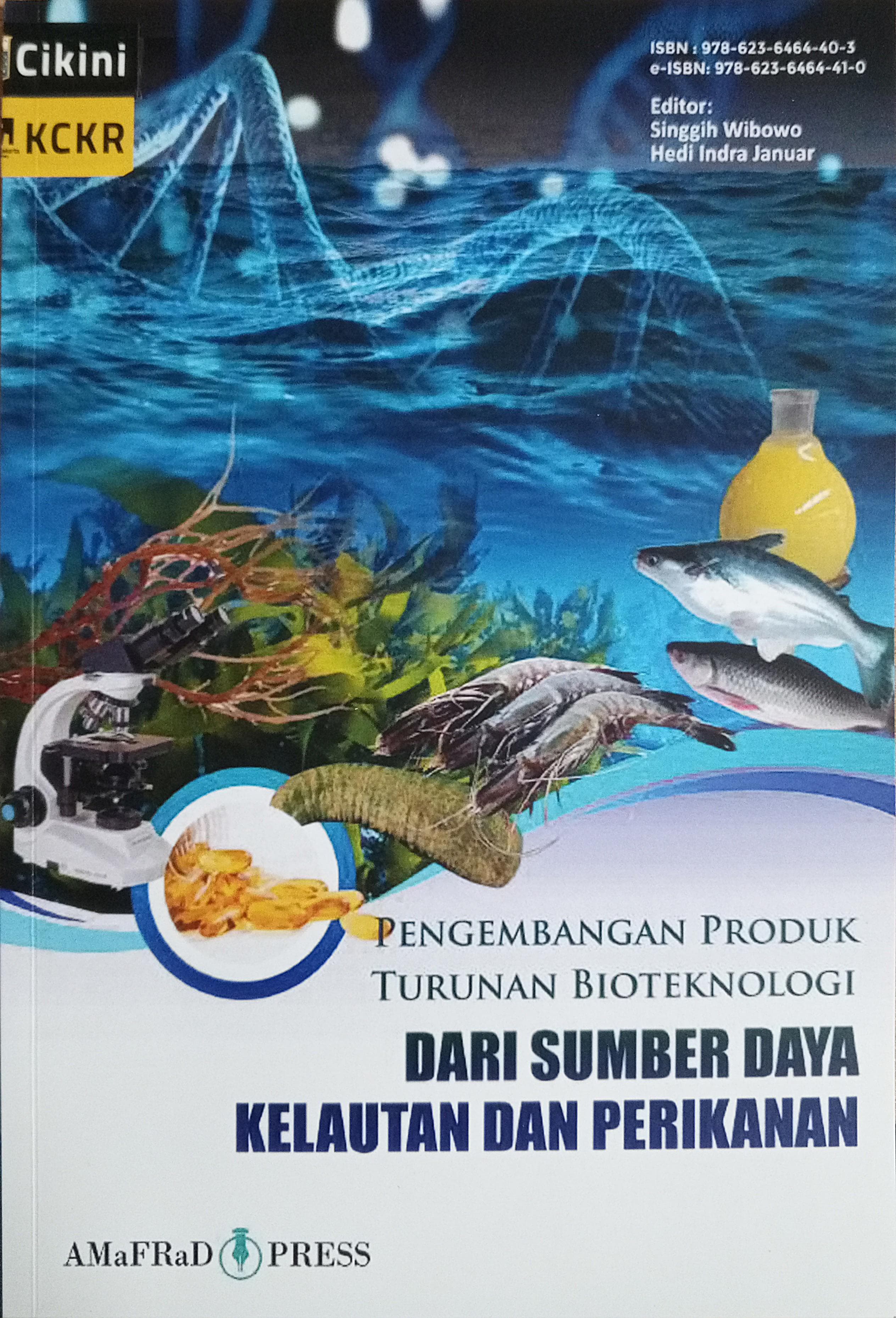 Pengembangan produk turunan bioteknologi dari sumber daya kelautan dan perikanan