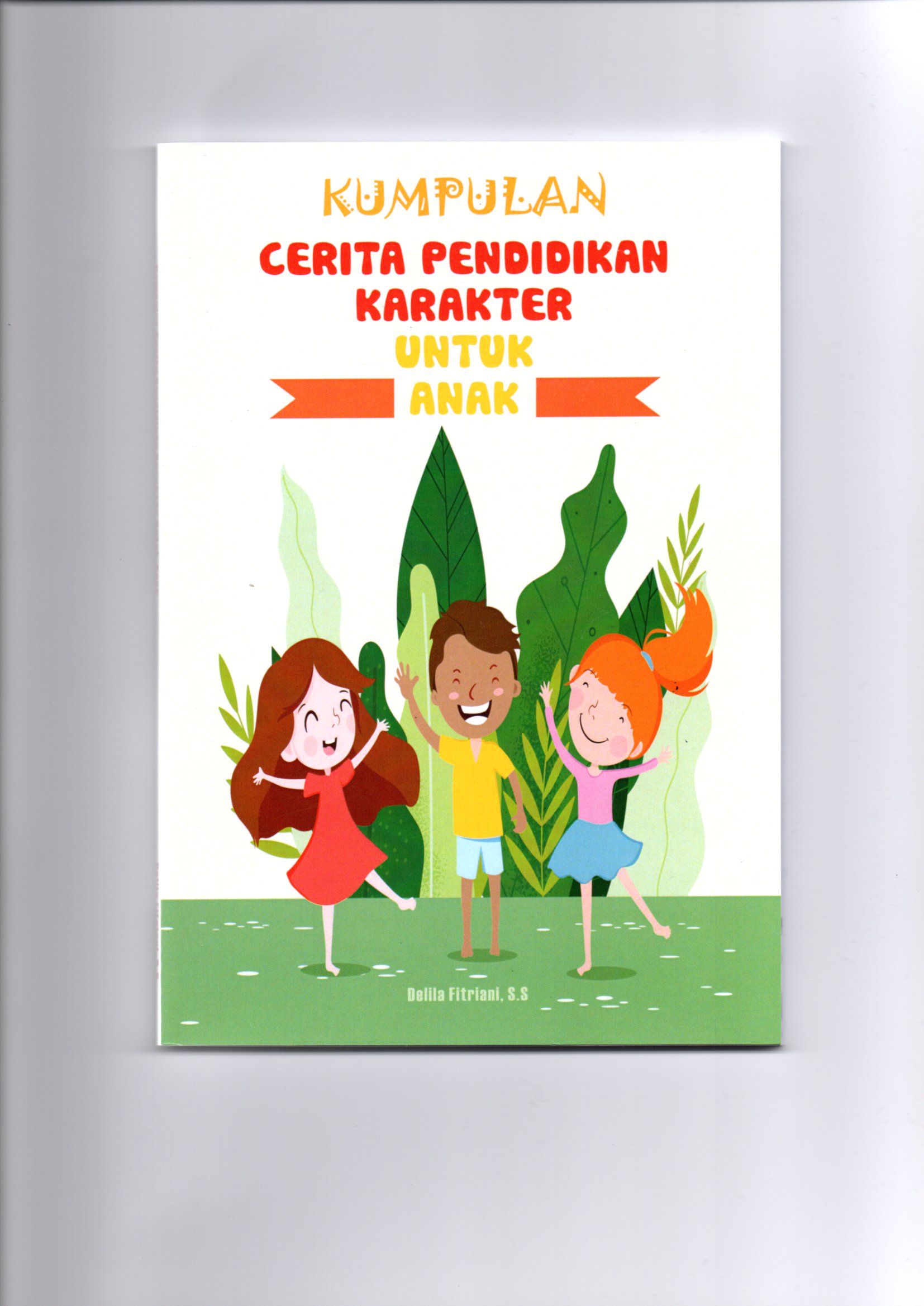 Kumpulan cerita pendidikan karakter untuk anak