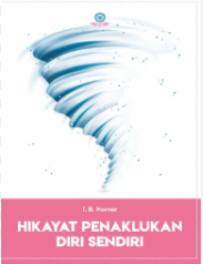 Hikayat penaklukan diri sendiri : sepuluh kesempurnaan dalam kisah-kisah jataka