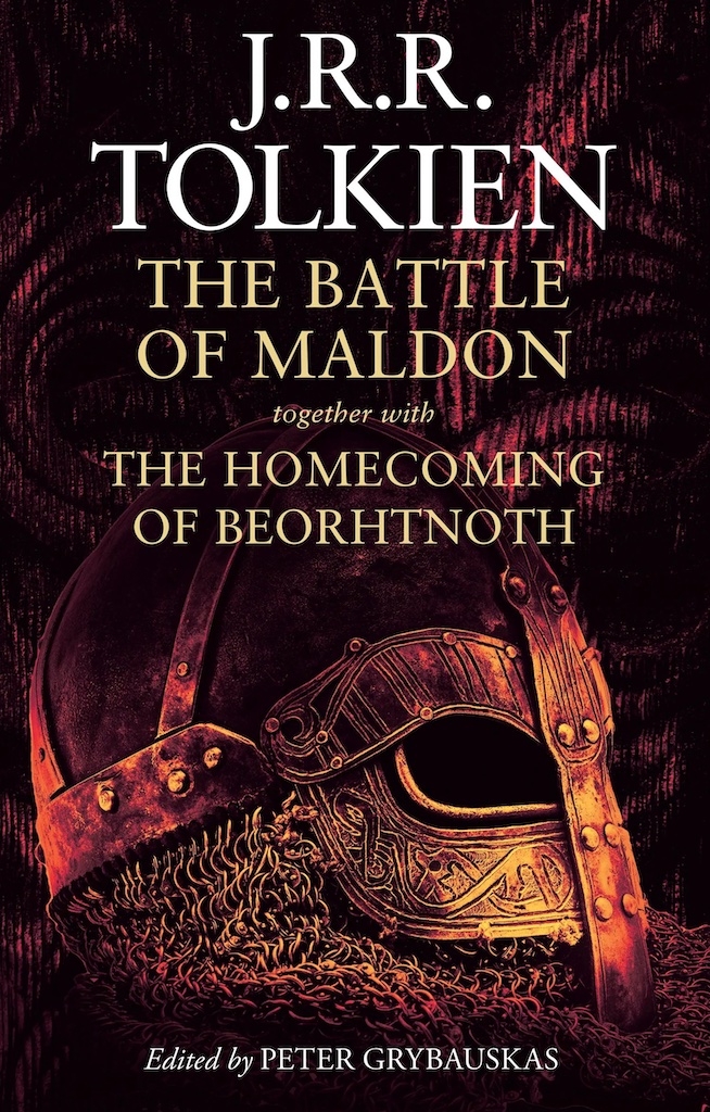 The battle of maldon : together with the homecoming of beorhtnoth