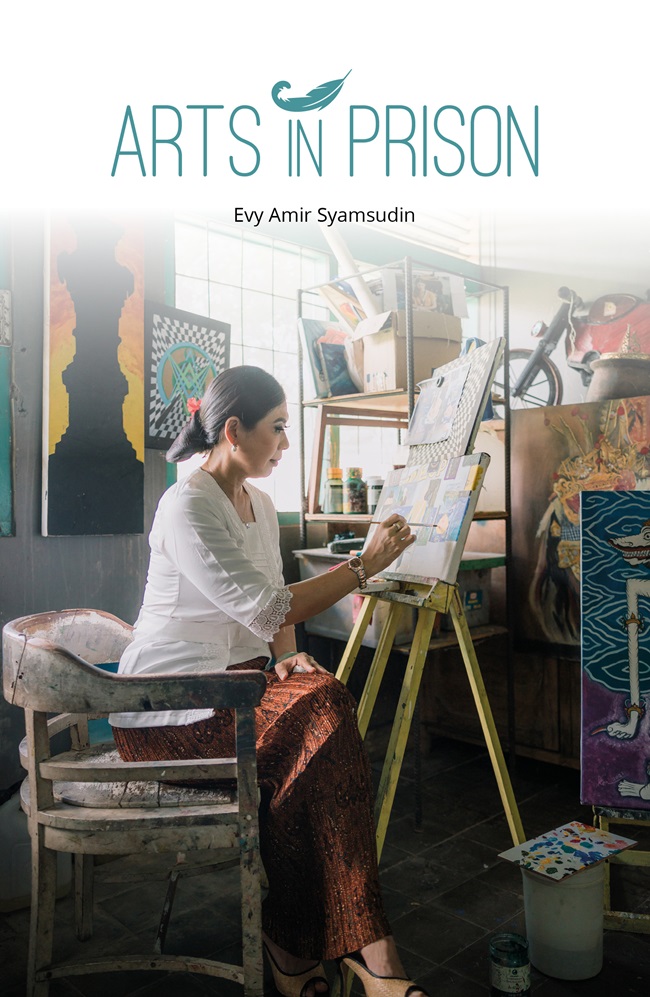Arts in Prison / Evy Amir Syamsudin; penyunting, Alpha Hambally