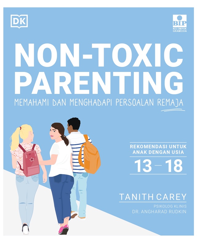 Non-toxic parenting : memahami dan menghadapi persoalan remaja