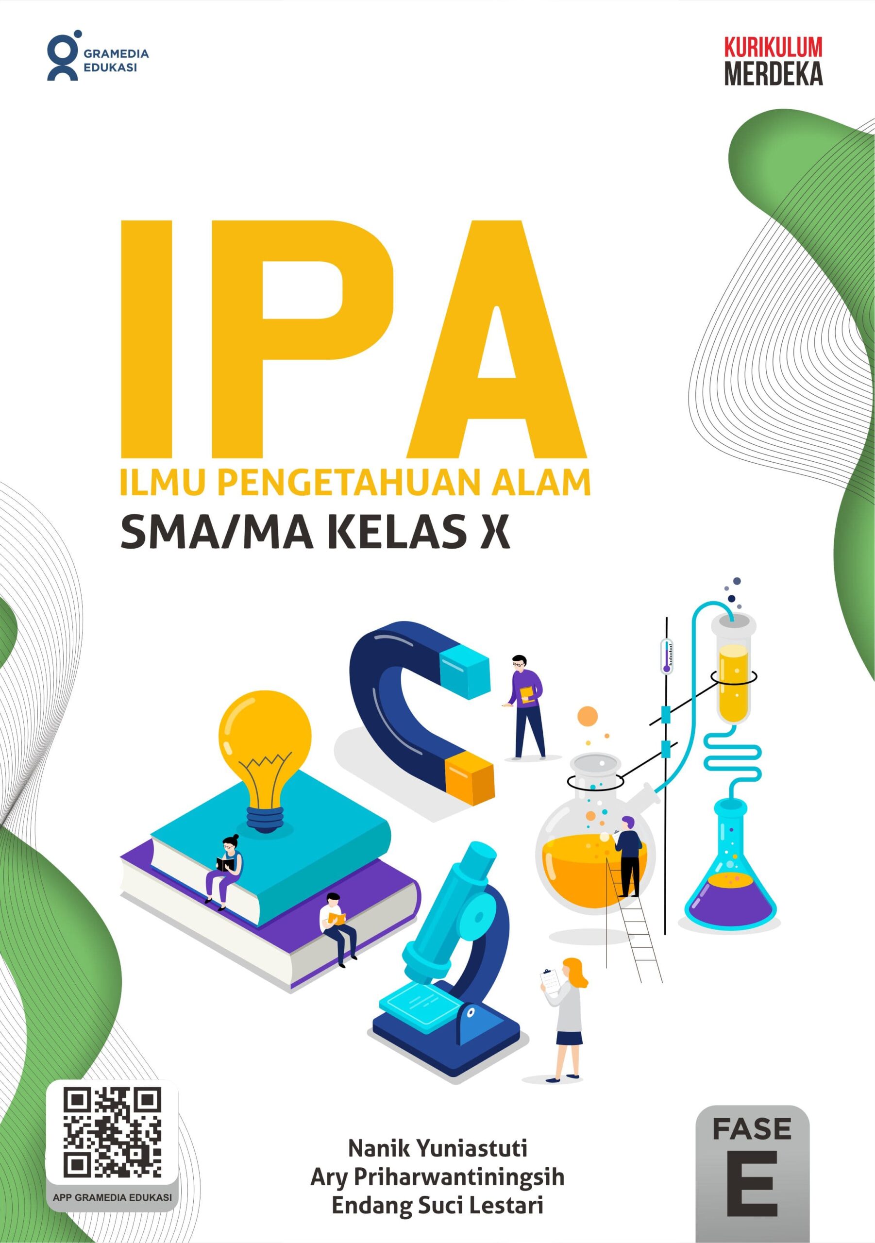 IPA : ilmu pengetahuan alam SMA/MA Kelas X / Nanik Yuniastuti, Ary Priharwantiningsih, Endang Suci Lestari; Penyunting, Mahathir Muhammad, Izhar Yusuf Sadana; Ilustrator, Husni Mubarok