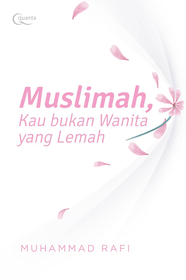 Muslimah, kau bukan wanita yang lemah