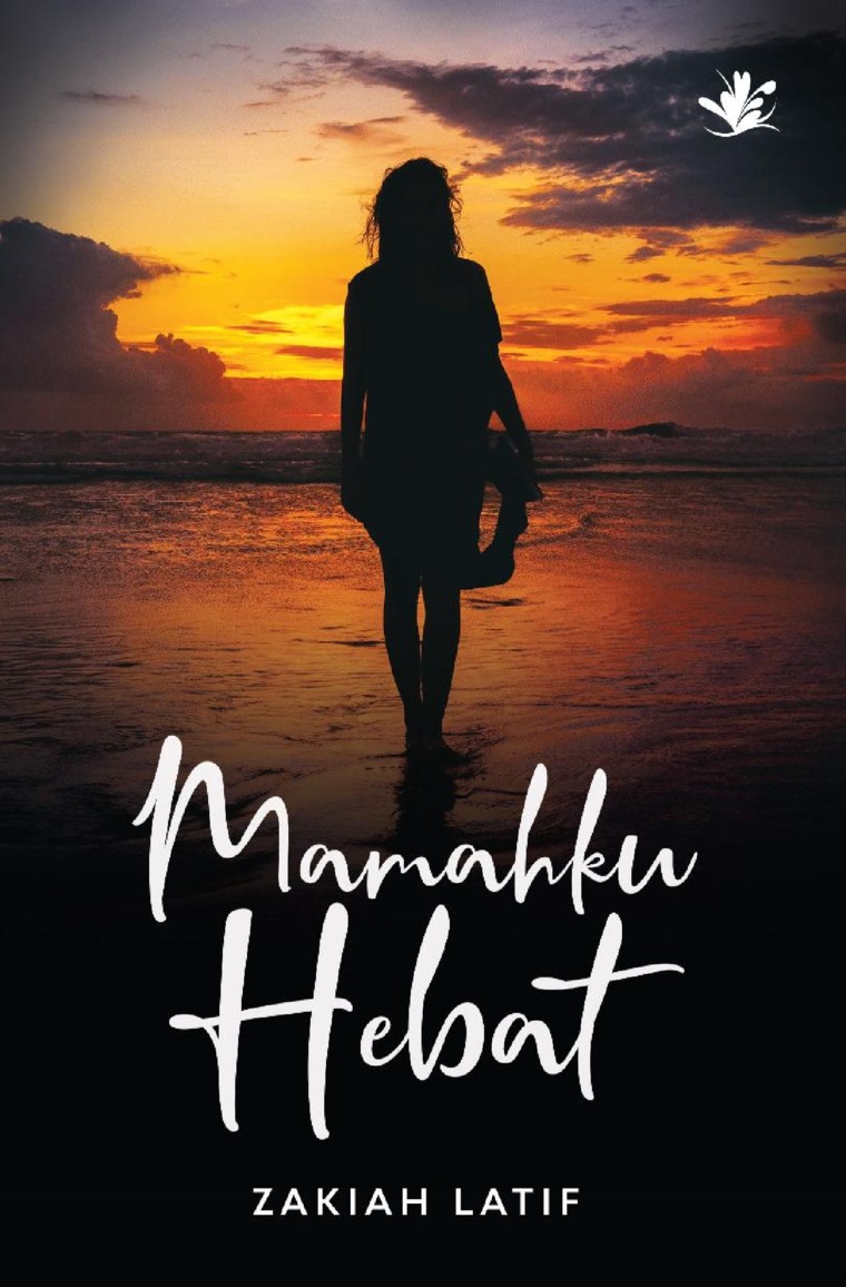 Mamahku hebat / Zakiah Latif ; editor, Nami