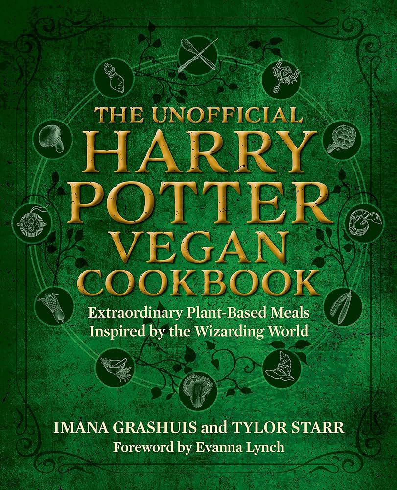The unofficial harry potter vegan cookbook / Imana Grashuis, Tylor Starr