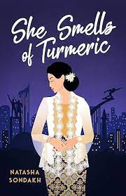 She smells of turmeric