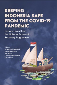 Keeping Indonesia sage from the covid-19 pandemic : lessons learnt from the national economic recovery programme