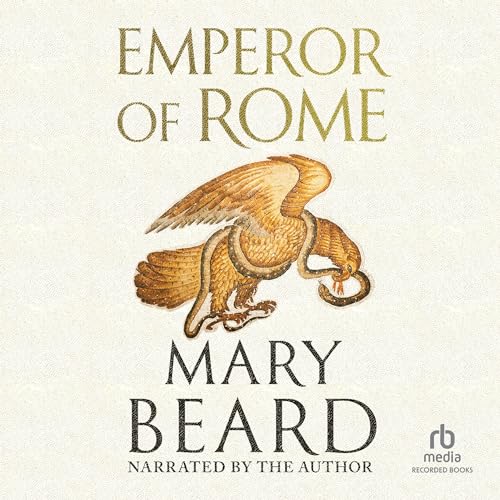 Emperor of Rome : Ruling the ancient roman world