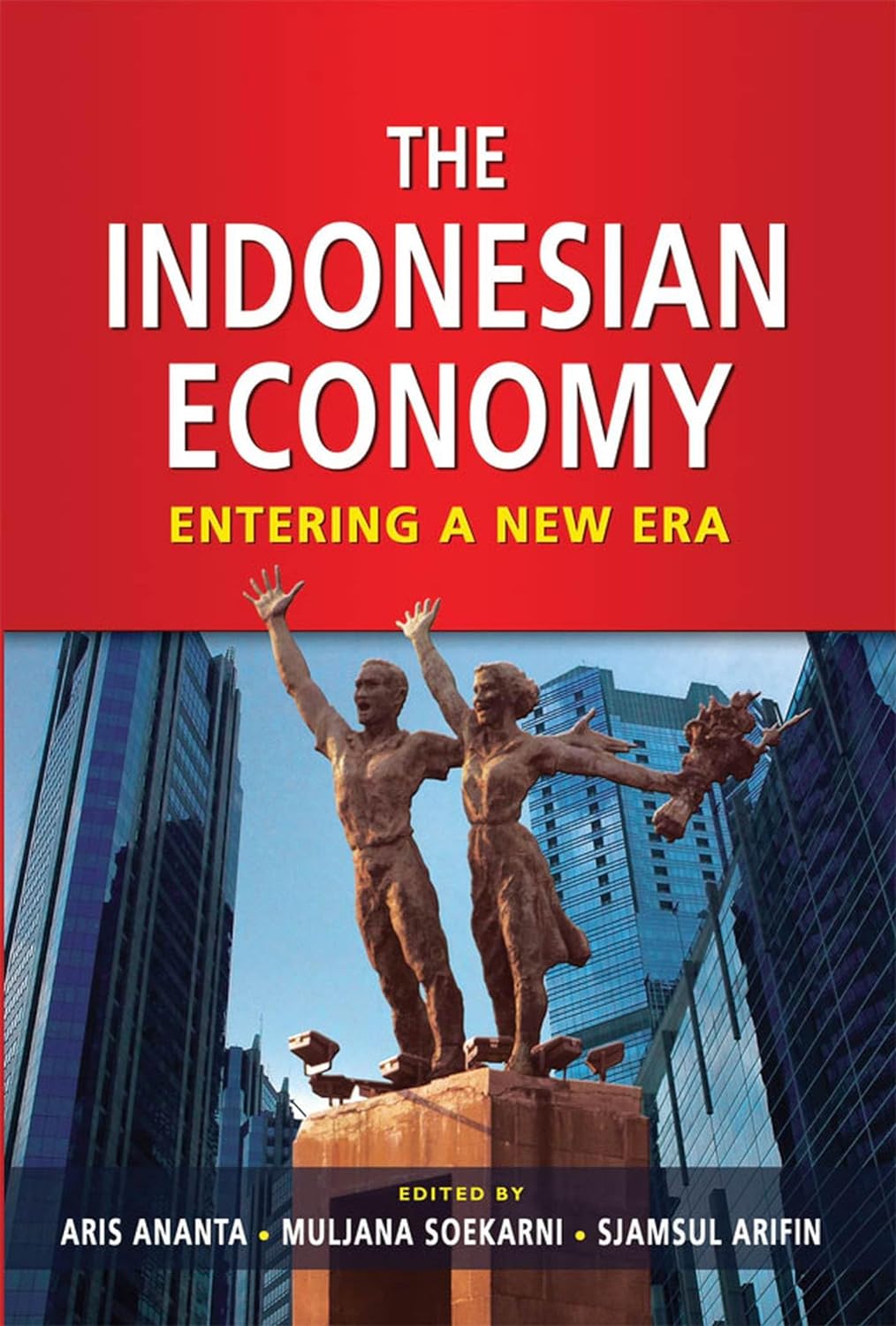 The Indonesian economy :  entering a new era / editor, Aris Ananta, Muljana Soekarni, Sjamsul Arifin
