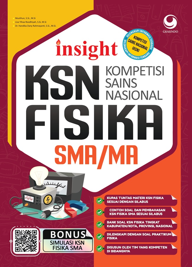 Insight kompetisi sains nasional fisika SMA/MA / Muslihun, Lisa Yihaa Roodhiyah, Handika Dany Rahmayanti; editor, Tri Yuli Kurniawati