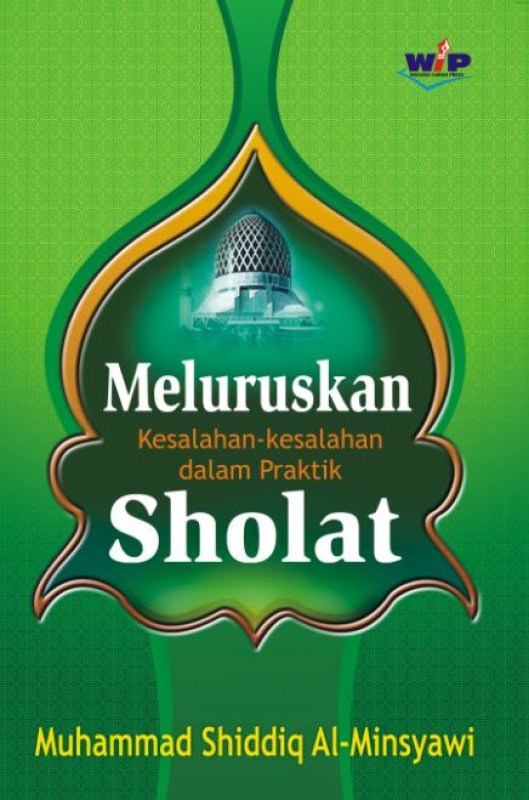 Meluruskan kesalahan-kesalahan dalam praktik sholat
