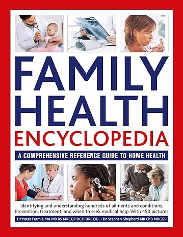 Family health encyclopedia : a comprehensive reference guide to home health