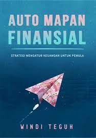 Auto mapan finansial; strategi mengatur keuangan untuk pemula