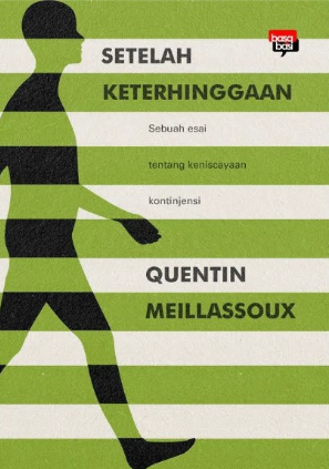 Setelah keterhinggaan : sebuah esai tentang keniscayaan kontinjensi