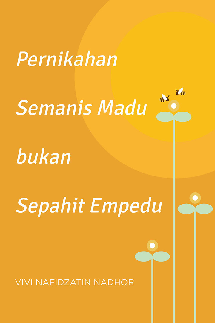 Pernikahan semanis madu bukan sepahit empedu