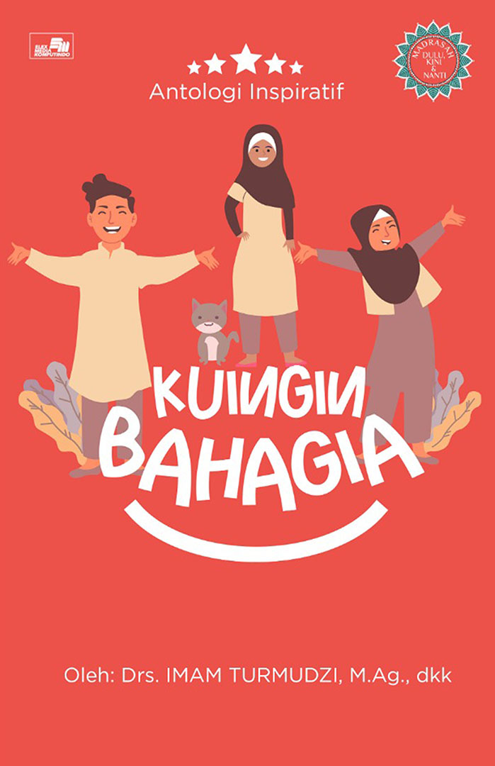 Antologi inspiratif : kuingin bahagia