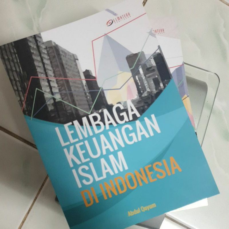 Lembaga keuangan Islam di Indonesia / Abdul Qoyum