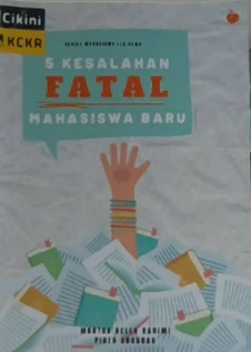 5 kesalahan fatal mahasiswa baru